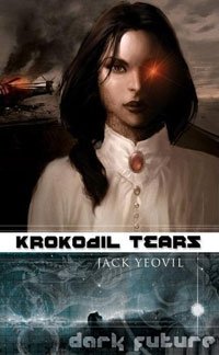 Jack Yeovil - «Krokodil Tears (Dark Future)»