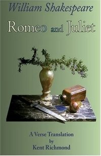 William Shakespeare - «Romeo and Juliet: A Verse Translation in English (Enjoy Shakespeare) (Enjoy Shakespeare)»