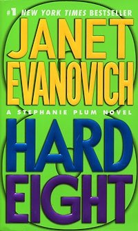 Janet Evanovich - «Hard Eight : A Stephanie Plum Novel»