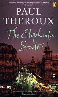 Paul Theroux - «The Elephanta Suite»
