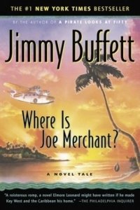 Jimmy Buffett - «Where Is Joe Merchant? A Novel Tale»