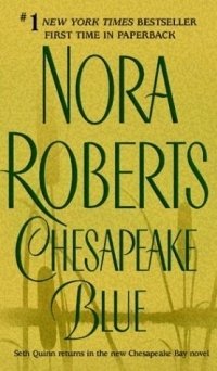 Nora Roberts - «Chesapeake Blue : The Chesapeake Bay Saga #4»
