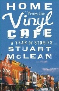 Home from the Vinyl Cafe : A Year of Stories