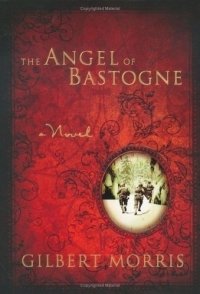 The Angel of Bastogne (Morris, Gilbert & J. Landon Ferguson)