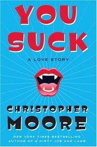 Christopher Moore - «You Suck: A Love Story»