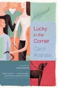Lucky in the Corner : A Novel