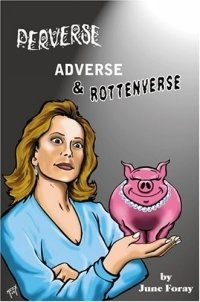 June Foray - «Perverse, Adverse And Rottenverse»