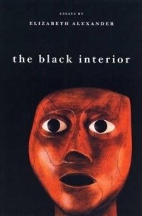 Elizabeth Alexander - «The Black Interior»