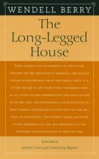 Wendell Berry - «The Long-Legged House»