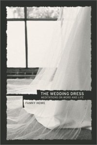 The Wedding Dress: Meditations on Work and Life