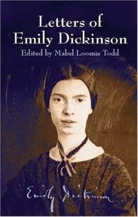 Emily Dickinson - «Letters of Emily Dickinson (Dover Books on Literature and Drama)»
