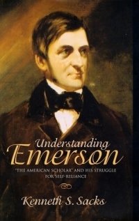 Kenneth S. Sacks - «Understanding Emerson : 