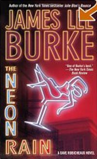 James Lee Burke - «The Neon Rain: A Dave Robicheaux Novel»