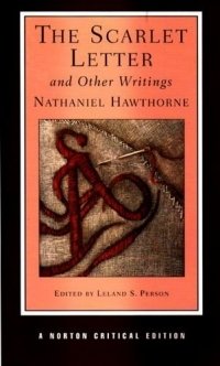 Nathaniel Hawthorne - «The Scarlet Letter and Other Writings (Norton Critical Editions)»