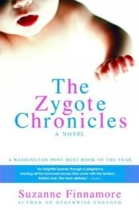 Suzanne Finnamore - «The Zygote Chronicles: A Novel»