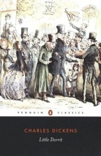 Charles Dickens - «Little Dorrit (Penguin Classics)»