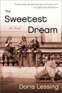 Doris Lessing - «The Sweetest Dream: A Novel»