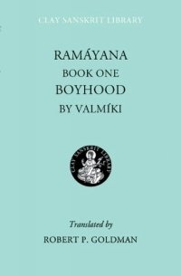 Valmiki - «Ramayana: Boyhood (Clay Sanskrit Library)»