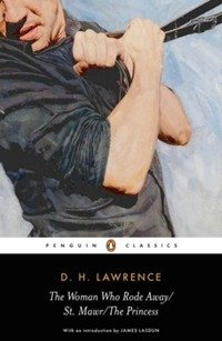 Lawrence - «The Woman Who Rode Away/St Mawr/The Princess»