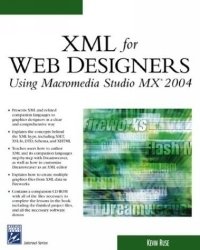 XML for Web Designers Using Macromedia Studio MX 2004 (Internet Series)
