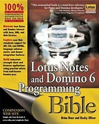 Brian Benz, Rocky Oliver - «Lotus Notes and Domino 6 Programming Bible»