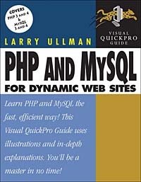 PHP and MySQL for Dynamic Web Sites: Visual QuickPro Guide