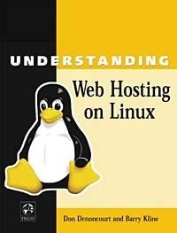 Don Denoncourt, Barry Kline - «Understanding Web Hosting on Linux»