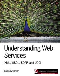 Eric Newcomer - «Understanding Web Services: XML, WSDL, SOAP, and UDDI»