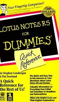 Stephen Londergan, Pat Freeland - «Lotus Notes R5 for Dummies Quick Reference»