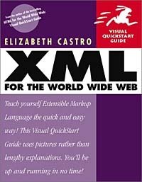 Elizabeth Castro - «XML for the World Wide Web: Visual QuickStart Guide»