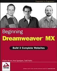 Charles Brown, Imar Spaanjaars, Todd Marks - «Beginning Dreamweaver MX»
