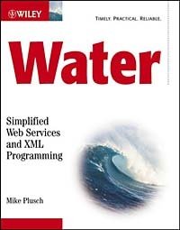 Water: Simplified Web Services and XML Programming