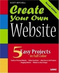 Scott Mitchell - «Create Your Own Website (2nd Edition)»