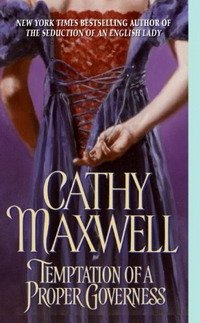 Cathy Maxwell - «Temptation of a Proper Governess»