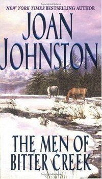 Joan Johnston - «The Men of Bitter Creek (Avon Romance)»