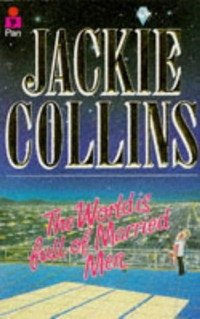Jackie Collins - «The World Is Full of Married Men»