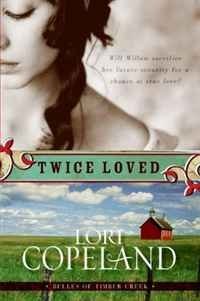 Lori Copeland - «Twice Loved (Belles of Timber Creek, Book 1)»