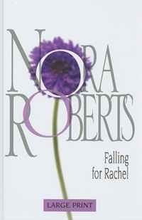 Falling For Rachel (Nora Roberts Large Print)