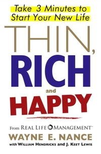 Thin, Rich and Happy: Take 3 Minutes to Start Your New Life