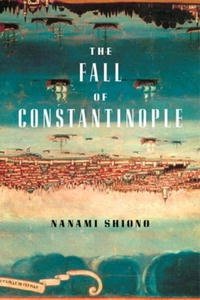 Nanami Shiono - «The Fall of Constantinople»