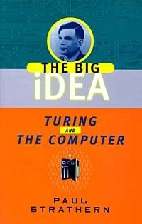 Paul Strathern - «Turing and the Computer (The Big Idea)»