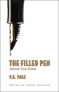 P. K. Page - «The Filled Pen: Selected Non-Fiction of P.K. Page»