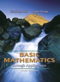 Geoffrey Akst, Sadie Bragg - «Basic Mathematics through Applications (3rd Edition)»