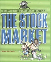 Donna Jo Fuller - «The Stock Market (How Economics Works)»