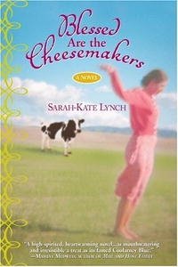 Sarah-Kate Lynch - «Blessed Are the Cheesemakers»