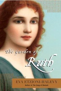 Eva Etzioni-Halevy - «The Garden of Ruth»