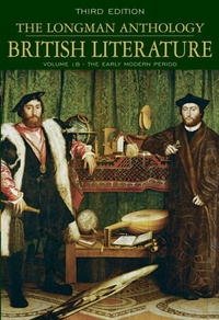 Longman Anthology of British Literature, Volume 1B: The Early Modern Period, The (3rd Edition) (Longman Anthology of British Literature)