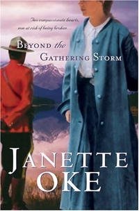 Janette Oke - «Beyond the Gathering Storm, repack (Canadian West)»