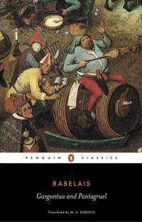 Francois Rabelais - «Gargantua and Pantagruel (Penguin Classics)»