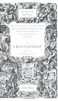 Michel de Montaigne - «On Friendship (Penguin Classics Deluxe Edition)»
